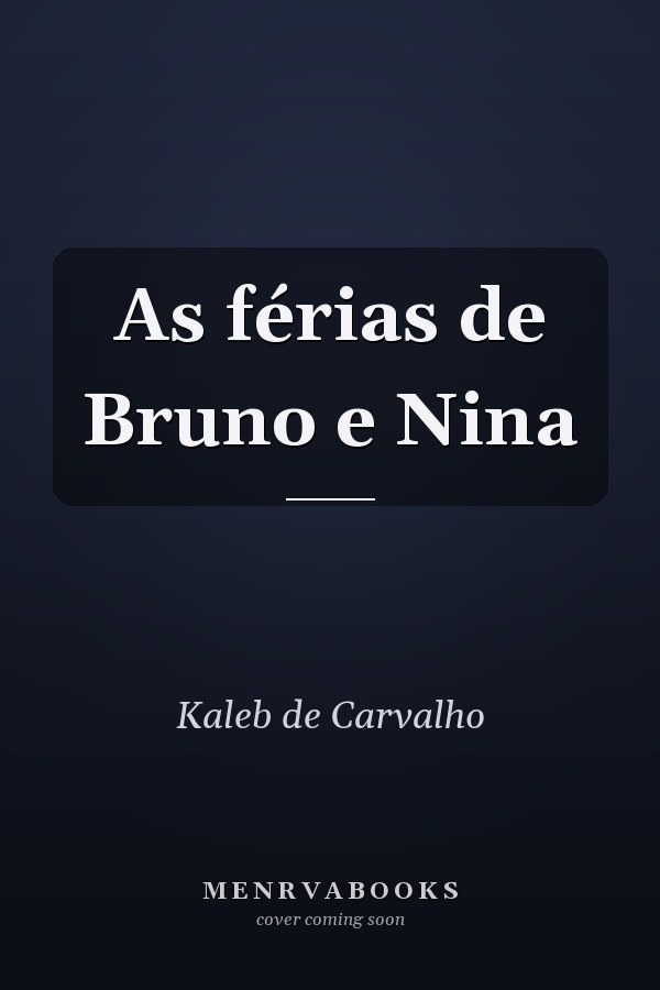 As férias de Bruno e Nina