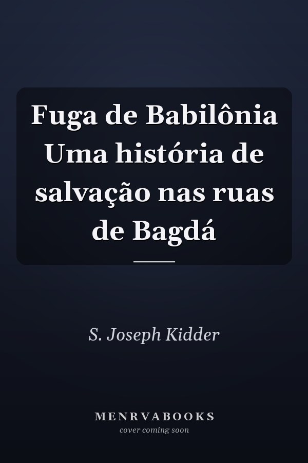 Fuga de Babilônia Uma história de salvação nas ruas de Bagdá