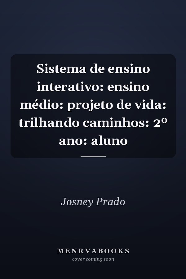 Sistema de ensino interativo: ensino médio: projeto de vida: trilhando caminhos: 2º ano: aluno