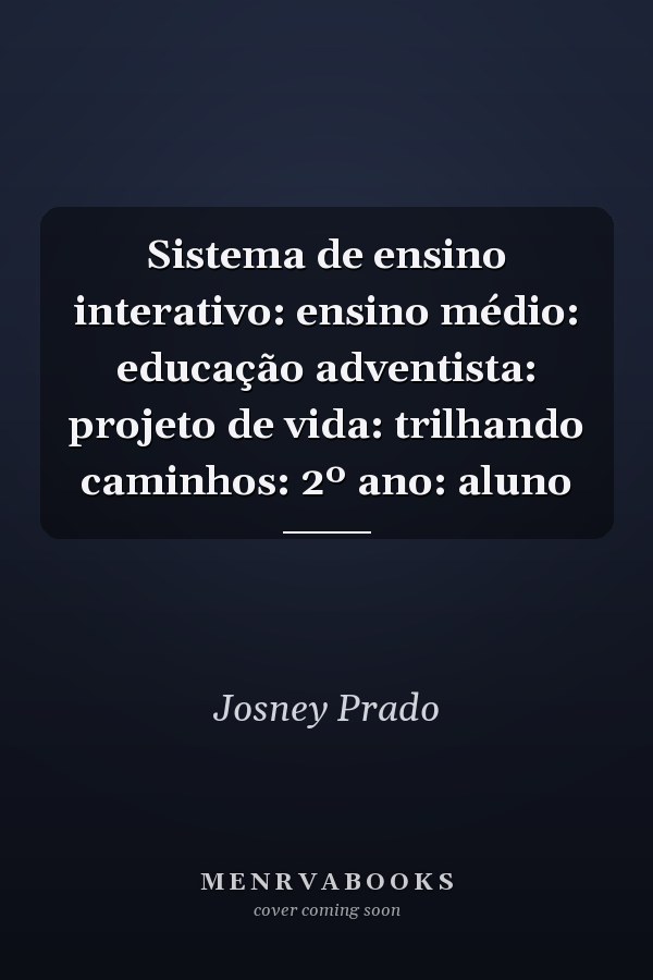 Sistema de ensino interativo: ensino médio: educação adventista: projeto de vida: trilhando caminhos: 2º ano: aluno