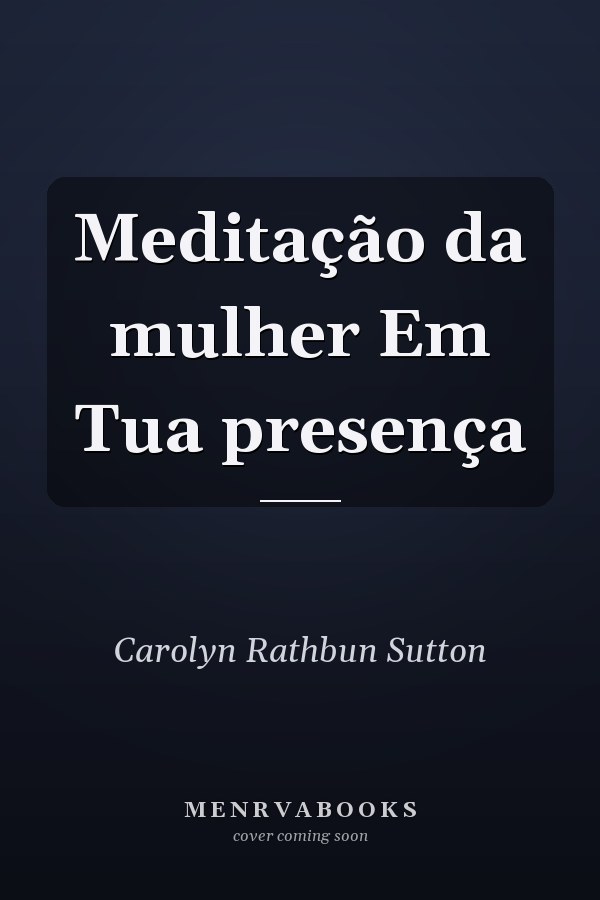 Meditação da mulher Em Tua presença