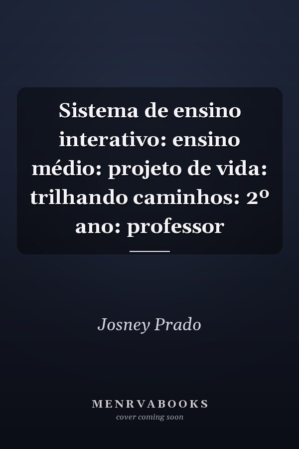 Sistema de ensino interativo: ensino médio: projeto de vida: trilhando caminhos: 2º ano: professor