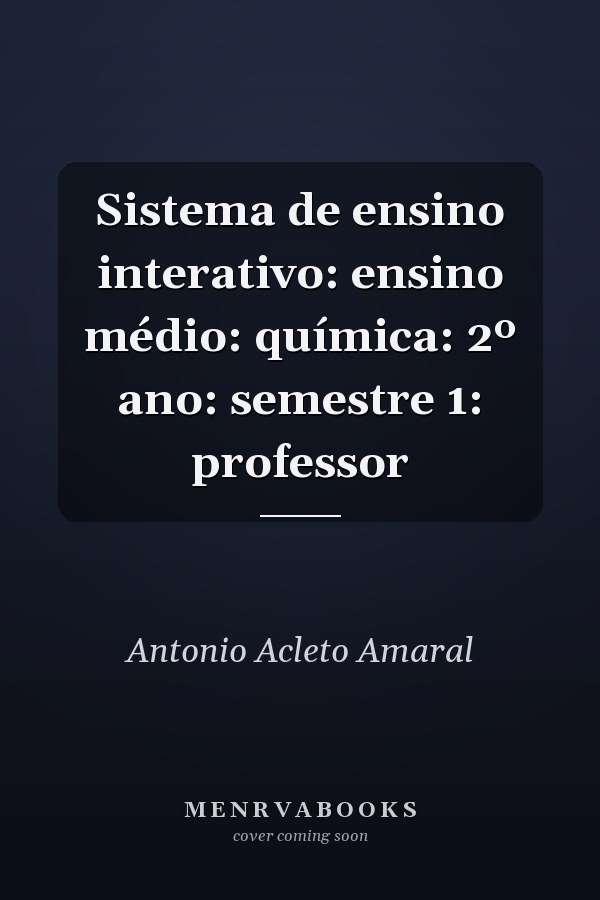 Sistema de ensino interativo: ensino médio: química: 2º ano: semestre 1: professor