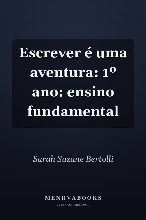 Escrever é uma aventura: 1º ano: ensino fundamental