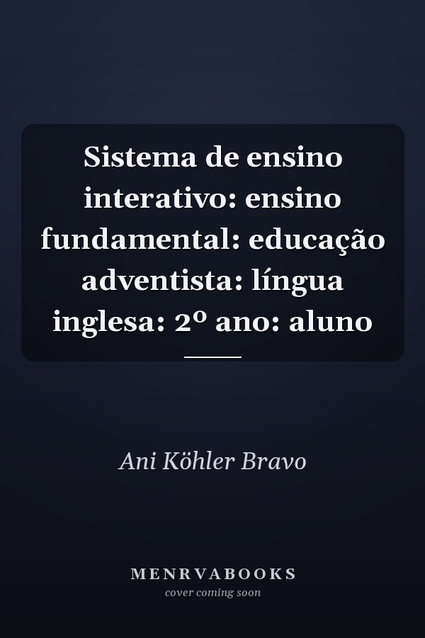 Sistema de ensino interativo: ensino fundamental: educação adventista: língua inglesa: 2º ano: aluno