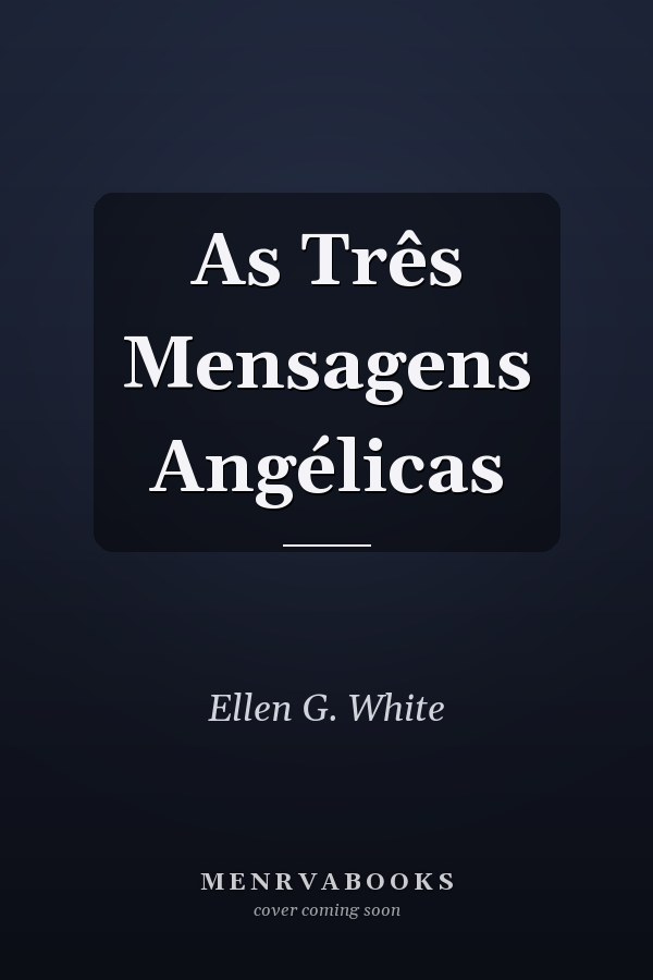 As Três Mensagens Angélicas
