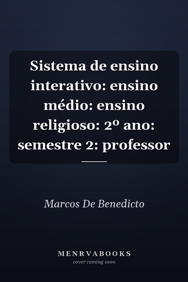 Sistema de ensino interativo: ensino médio: ensino religioso: 2º ano: semestre 2: professor