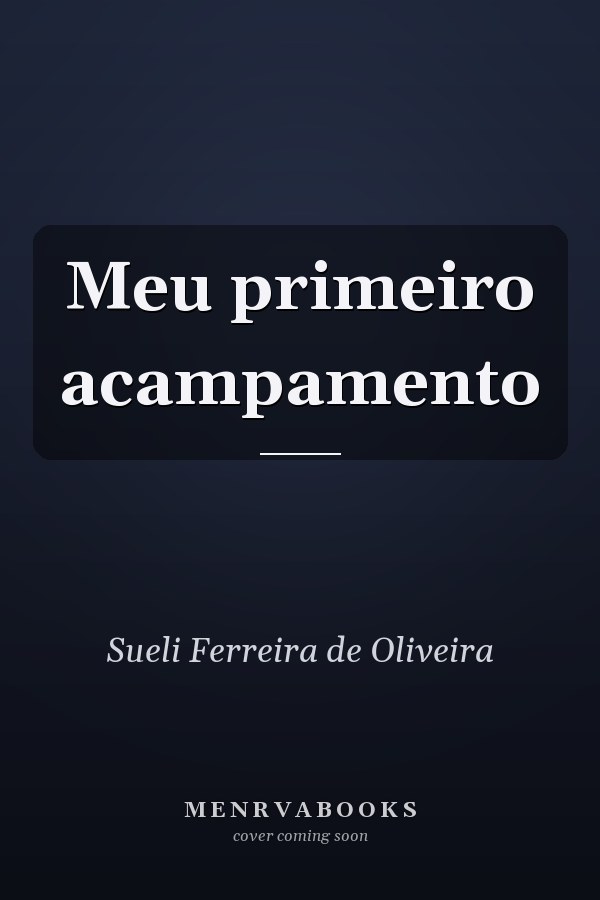 Meu primeiro acampamento