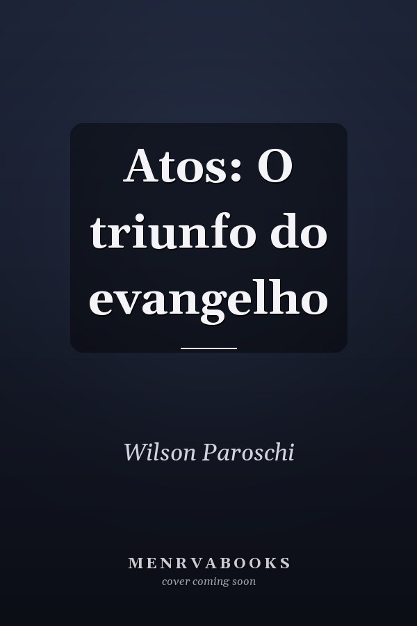 Atos: O triunfo do evangelho