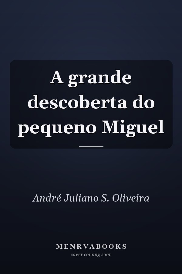 A grande descoberta do pequeno Miguel