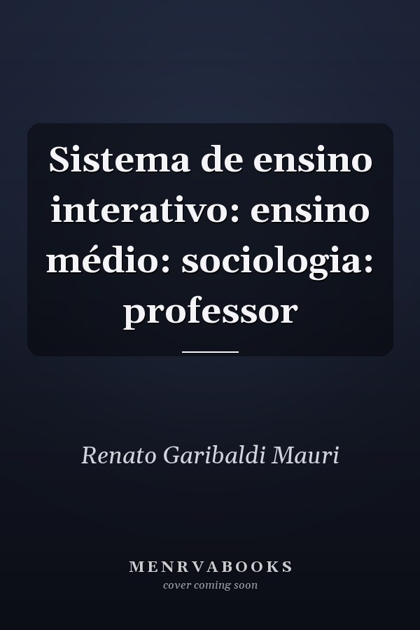 Sistema de ensino interativo: ensino médio: sociologia: professor