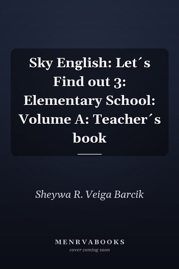 Sky English: Let´s Find out 3: Elementary School: Volume A: Teacher´s book