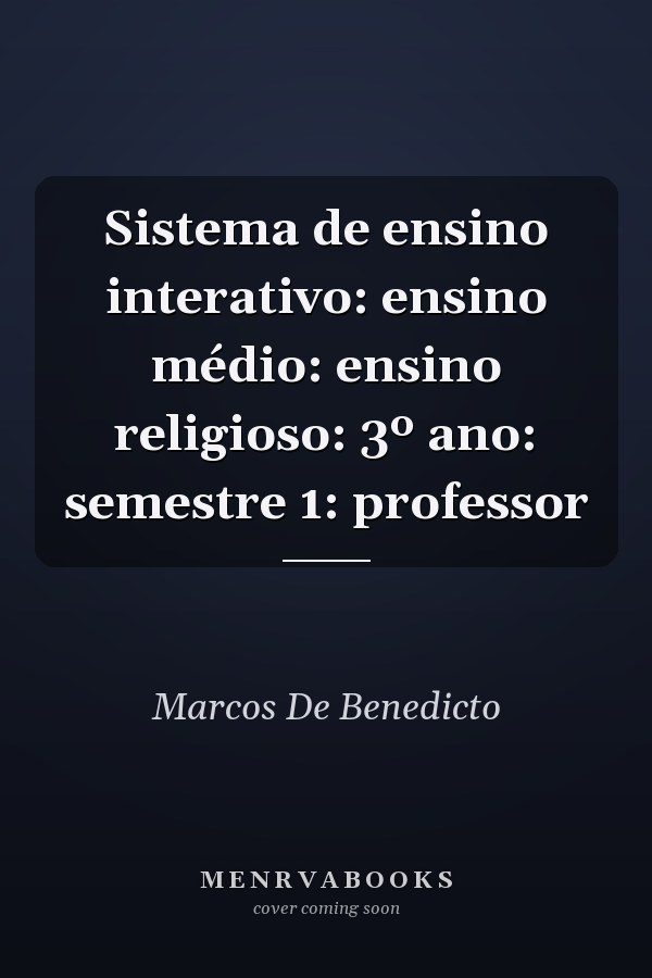 Sistema de ensino interativo: ensino médio: ensino religioso: 3º ano: semestre 1: professor