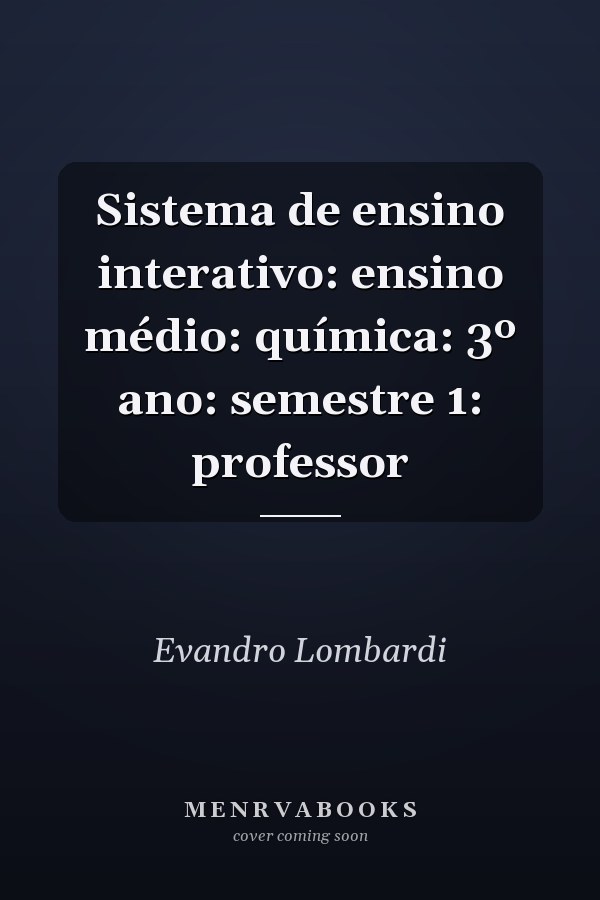Sistema de ensino interativo: ensino médio: química: 3º ano: semestre 1: professor