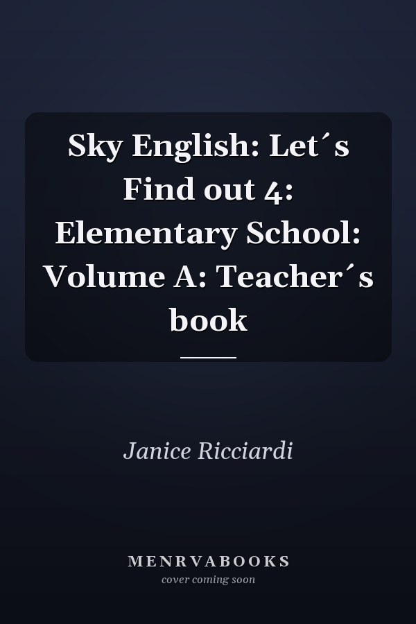 Sky English: Let´s Find out 4: Elementary School: Volume A: Teacher´s book