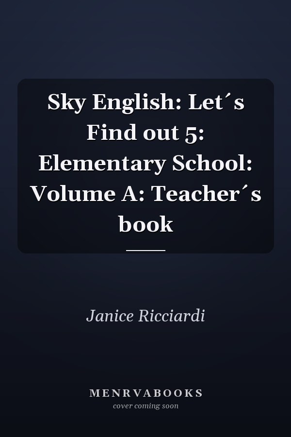 Sky English: Let´s Find out 5: Elementary School: Volume A: Teacher´s book