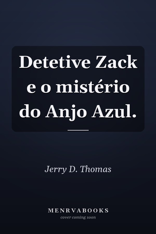 Detetive Zack e o mistério do Anjo Azul.