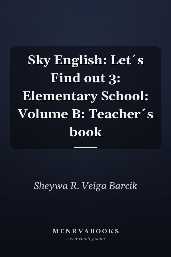 Sky English: Let´s Find out 3: Elementary School: Volume B: Teacher´s book