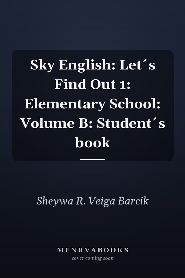 Sky English: Let´s Find Out 1: Elementary School: Volume B: Student´s book
