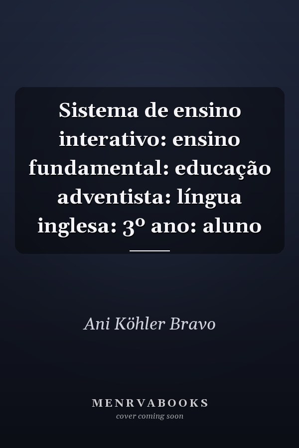 Sistema de ensino interativo: ensino fundamental: educação adventista: língua inglesa: 3º ano: aluno