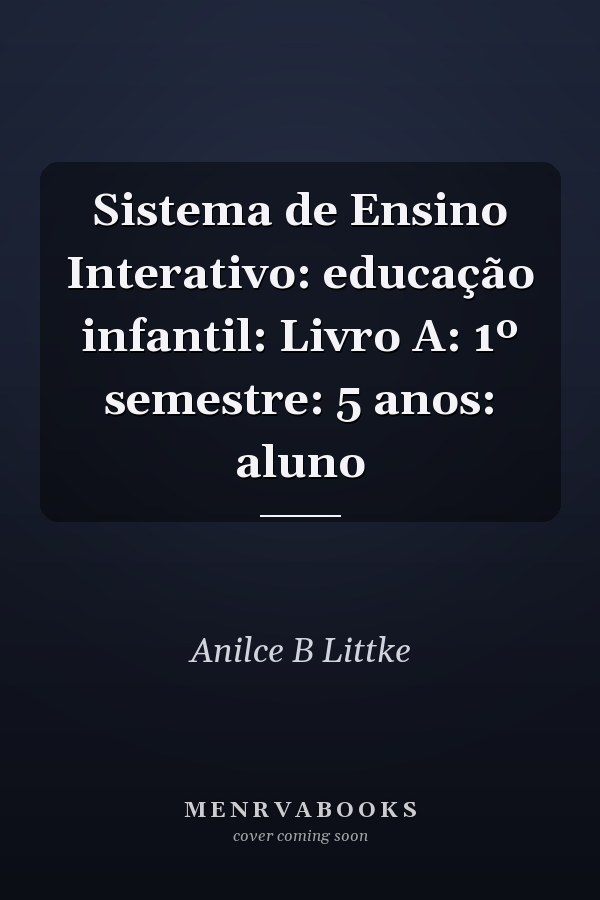 Sistema de Ensino Interativo: educação infantil: Livro A: 1º semestre: 5 anos: aluno
