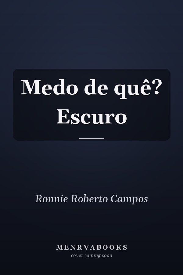 Medo de quê? Escuro