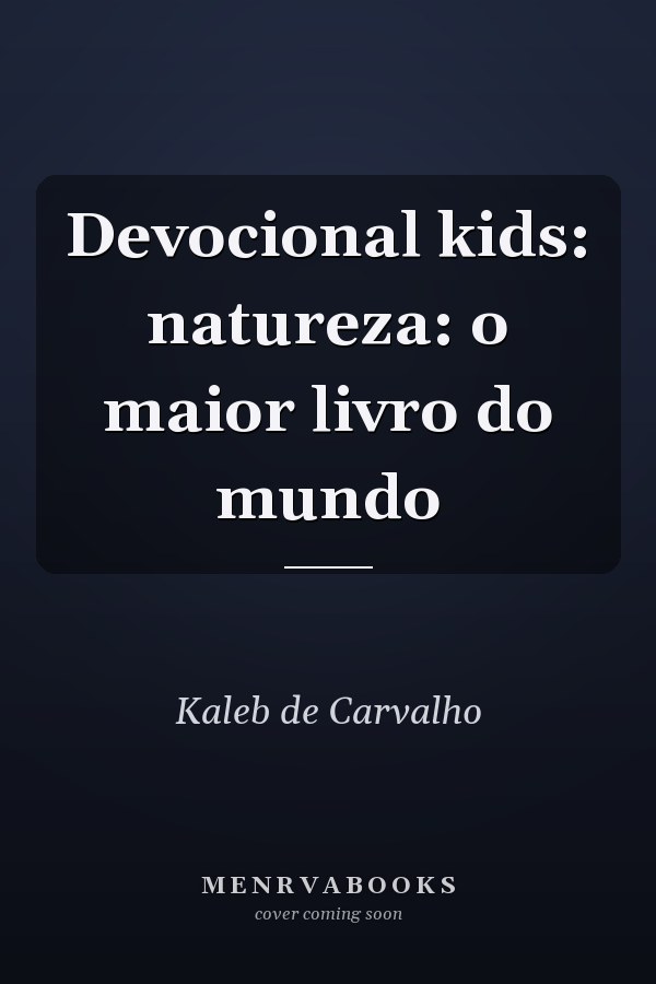 Devocional kids: natureza: o maior livro do mundo