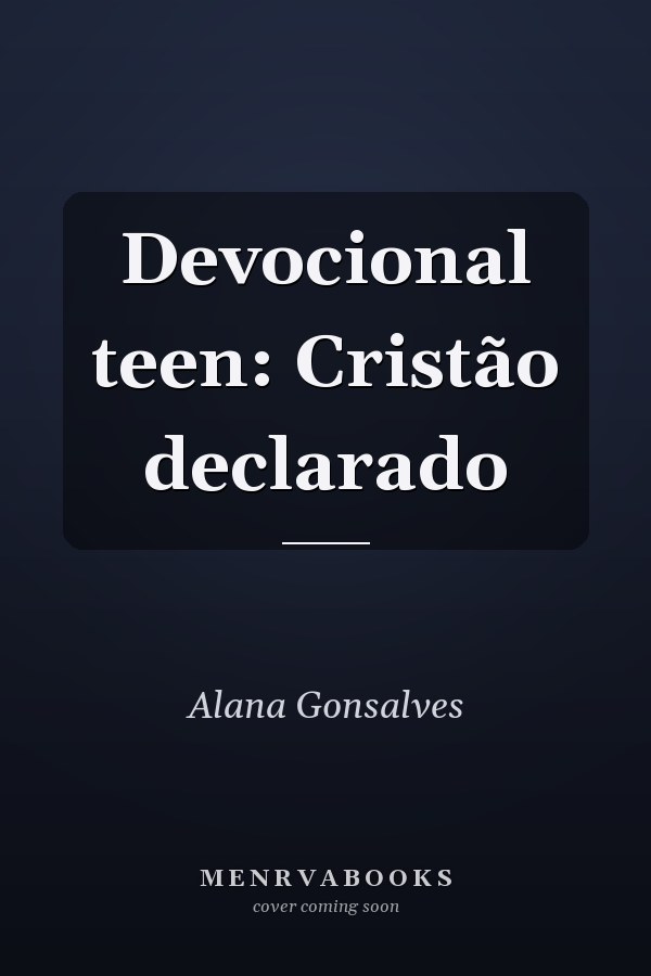 Devocional teen: Cristão declarado