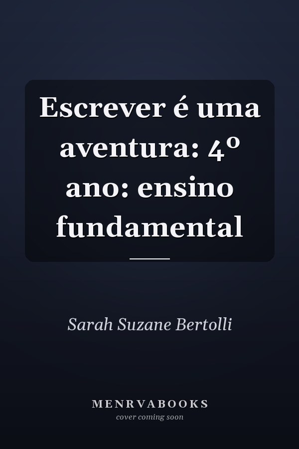 Escrever é uma aventura: 4º ano: ensino fundamental