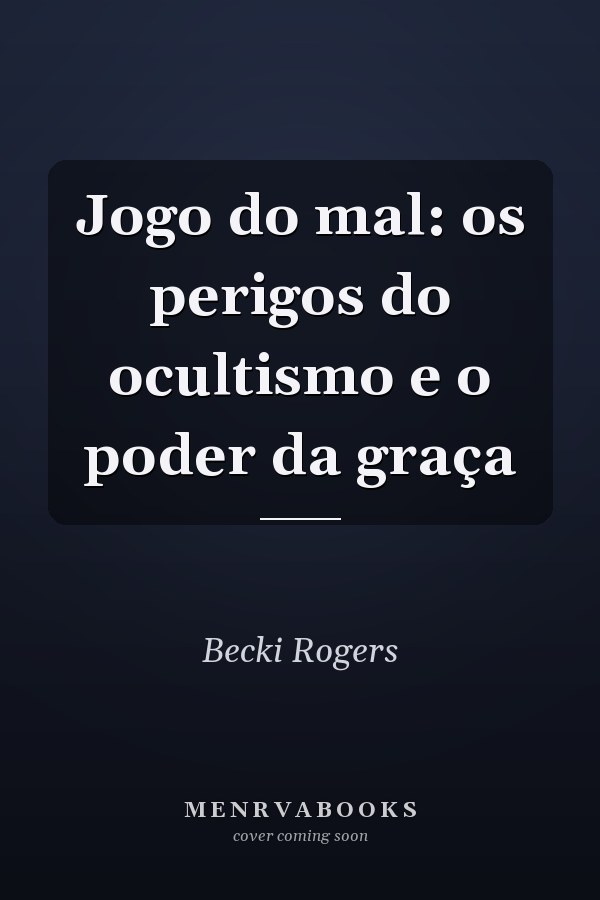 Jogo do mal: os perigos do ocultismo e o poder da graça