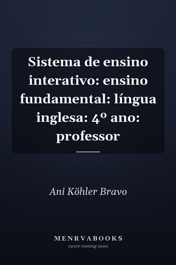 Sistema de ensino interativo: ensino fundamental: língua inglesa: 4º ano: professor
