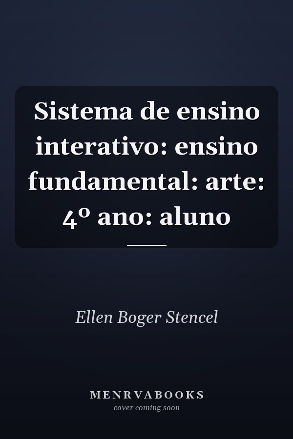Sistema de ensino interativo: ensino fundamental: arte: 4º ano: aluno