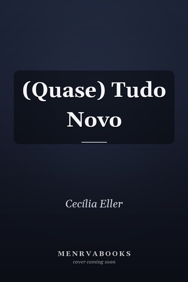 (Quase) Tudo Novo
