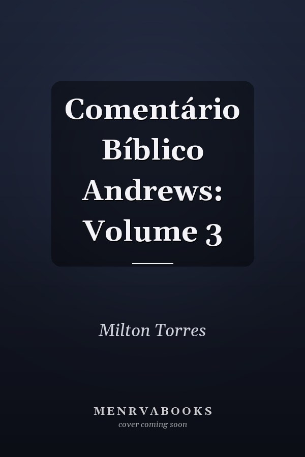 Comentário Bíblico Andrews: Volume 3