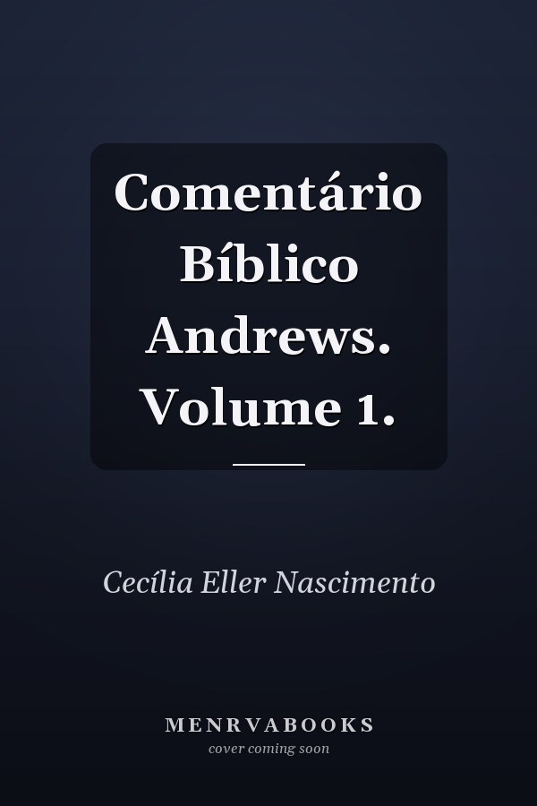 Comentário Bíblico Andrews. Volume 1.