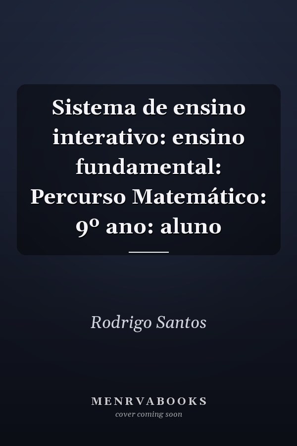 Sistema de ensino interativo: ensino fundamental: Percurso Matemático: 9º ano: aluno