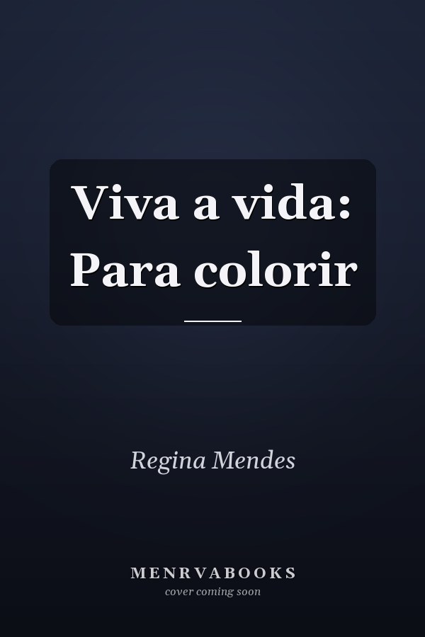 Viva a vida: Para colorir