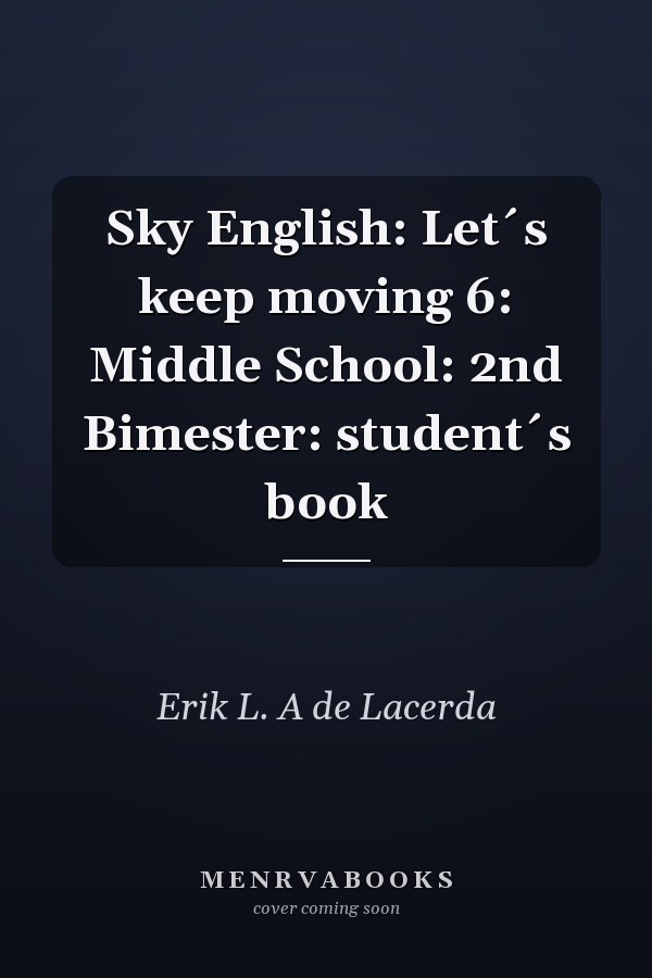 Sky English: Let´s keep moving 6: Middle School: 2nd Bimester: student´s book
