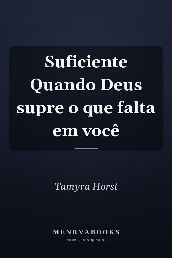 Suficiente Quando Deus supre o que falta em você