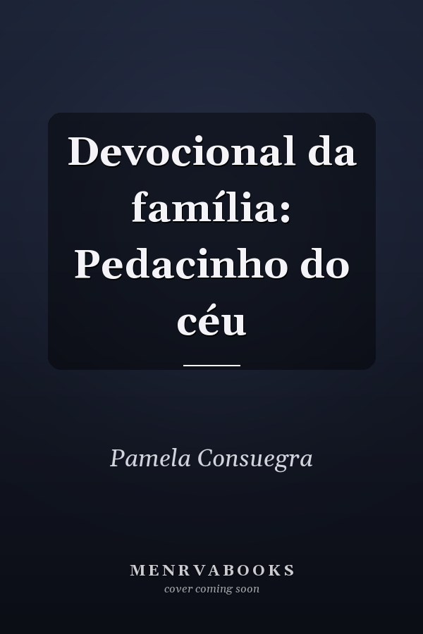 Devocional da família: Pedacinho do céu
