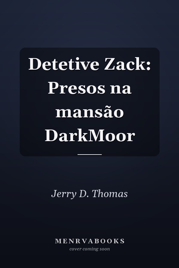 Detetive Zack: Presos na mansão DarkMoor