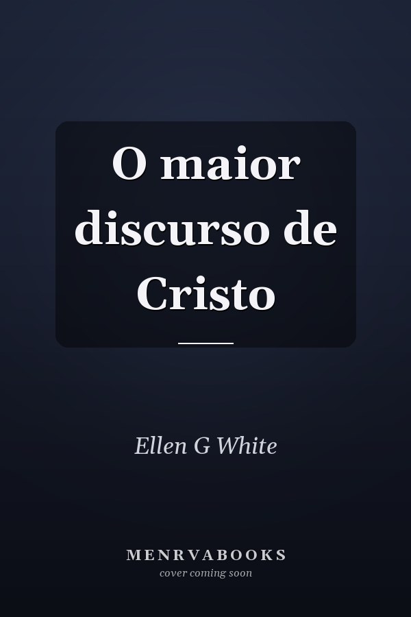 O maior discurso de Cristo