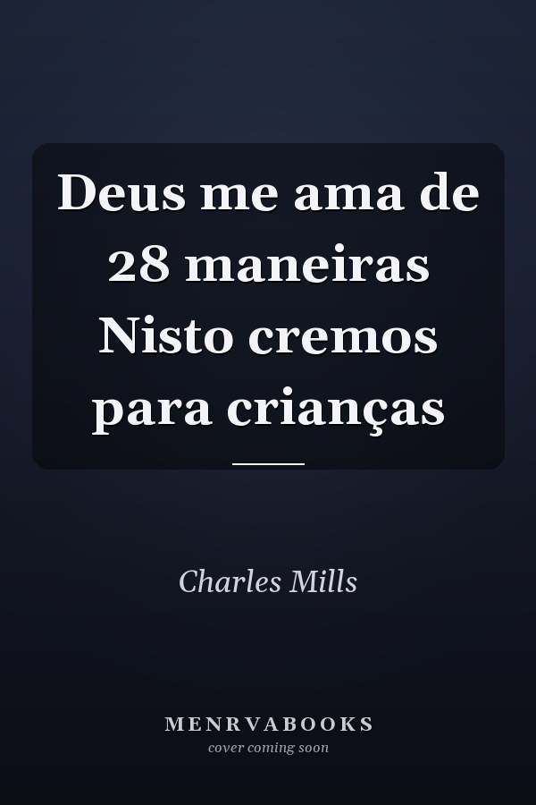 Deus me ama de 28 maneiras Nisto cremos para crianças