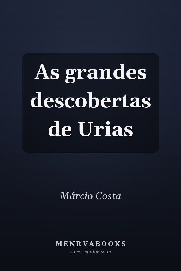 As grandes descobertas de Urias