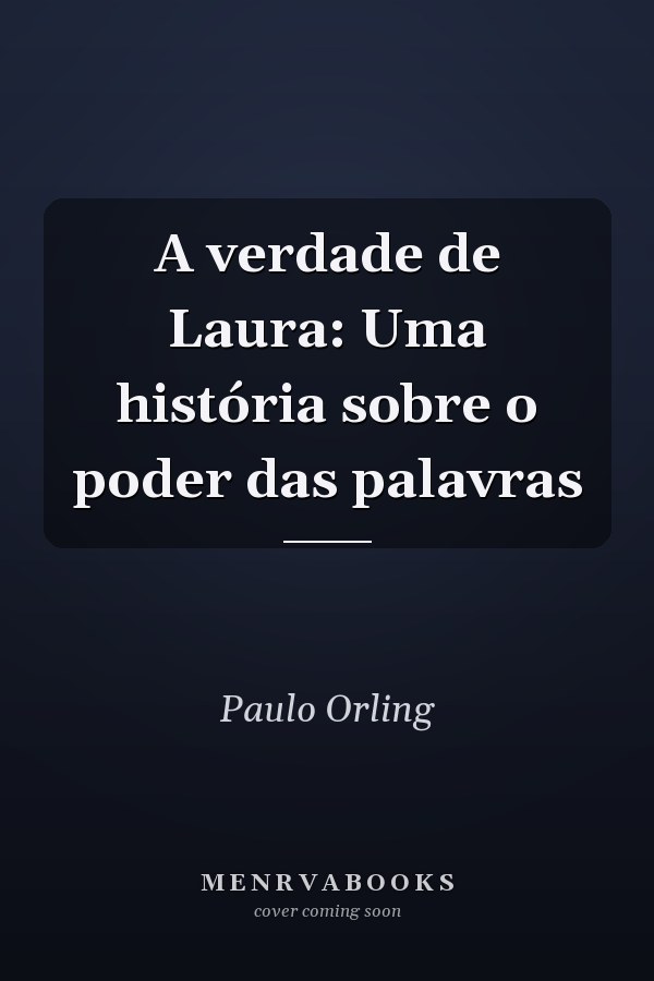 A verdade de Laura: Uma história sobre o poder das palavras