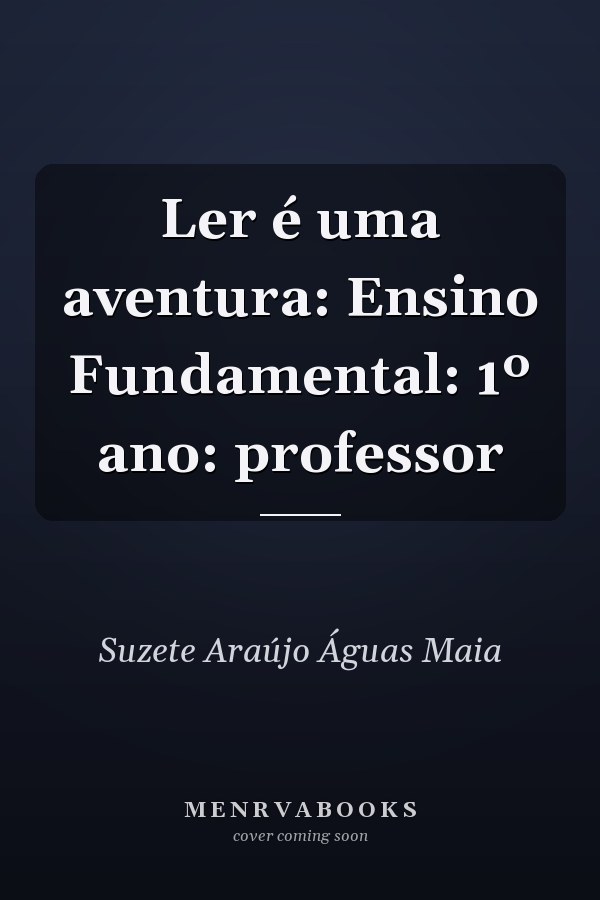 Ler é uma aventura: Ensino Fundamental: 1º ano: professor