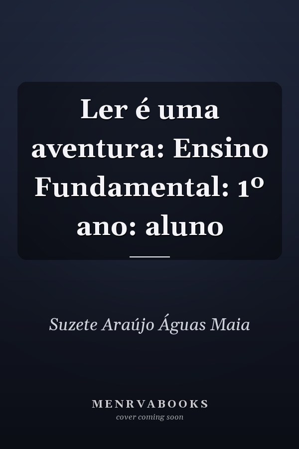 Ler é uma aventura: Ensino Fundamental: 1º ano: aluno