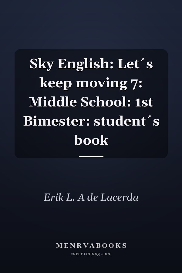 Sky English: Let´s keep moving 7: Middle School: 1st Bimester: student´s book