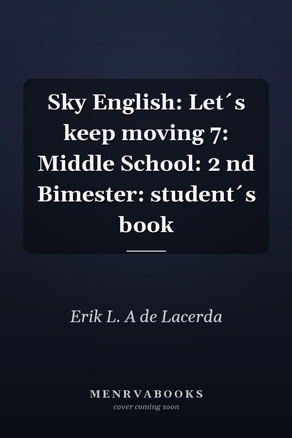 Sky English: Let´s keep moving 7: Middle School: 2 nd Bimester: student´s book