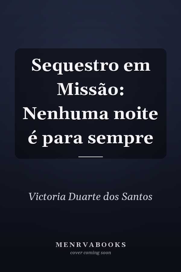 Sequestro em Missão: Nenhuma noite é para sempre